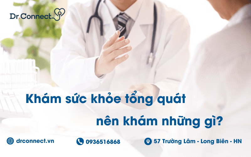 kham-suc-khoe-tong-quat-nen-kham-nhung-gi